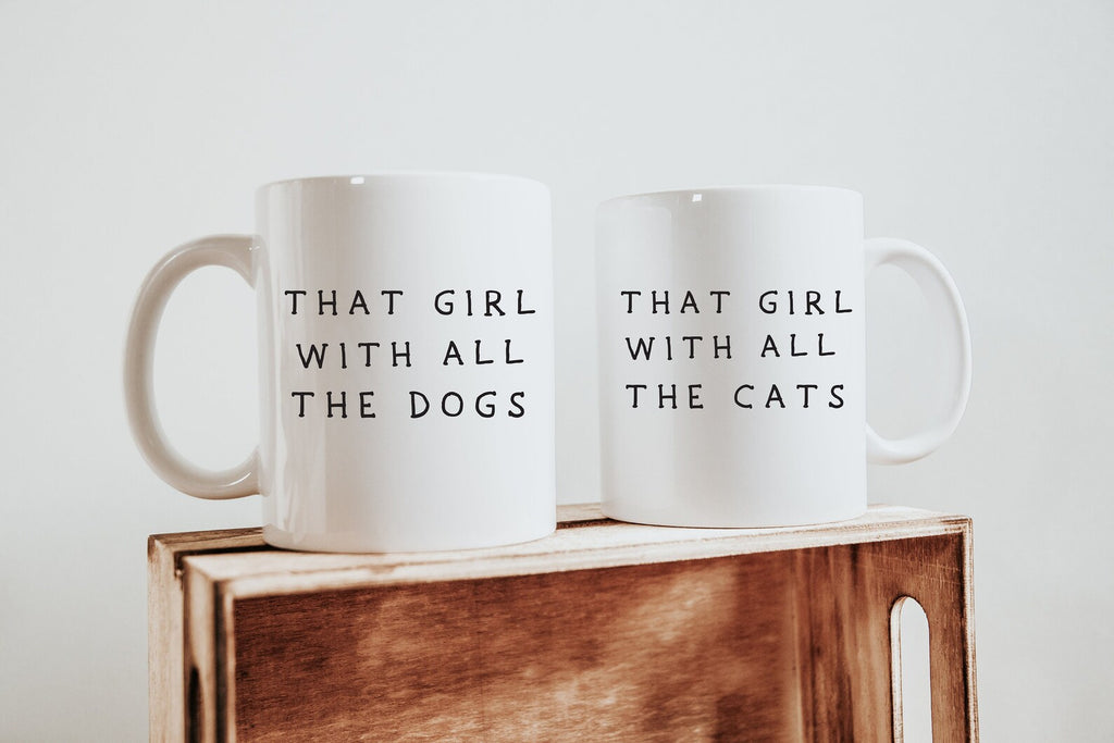 That Girl With All The Dogs or Cats Dog Lover's Coffee Mug