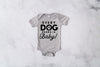 INFANT Baby Bodysuit Single or Set Custom Every Dog Needs a Baby! Kid's Bodysuit in Light Grey Heather