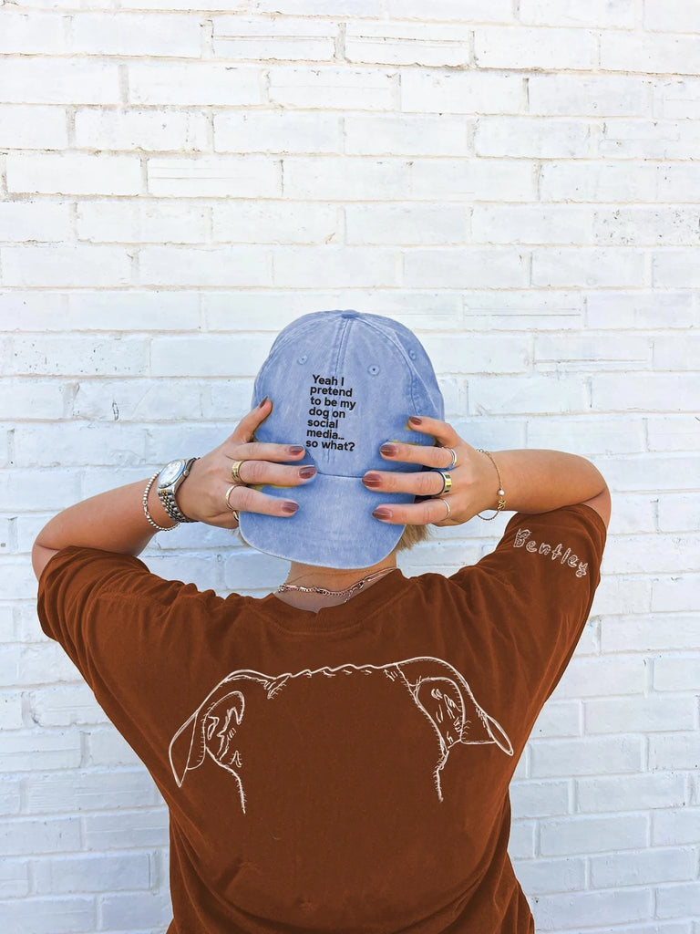 "Yeah I pretend to be my dog on social media.. so what?" Baseball Hat. - Denim