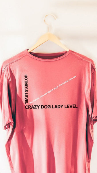 Crazy Dog Lady/Hotness Level Scale T-Shirt