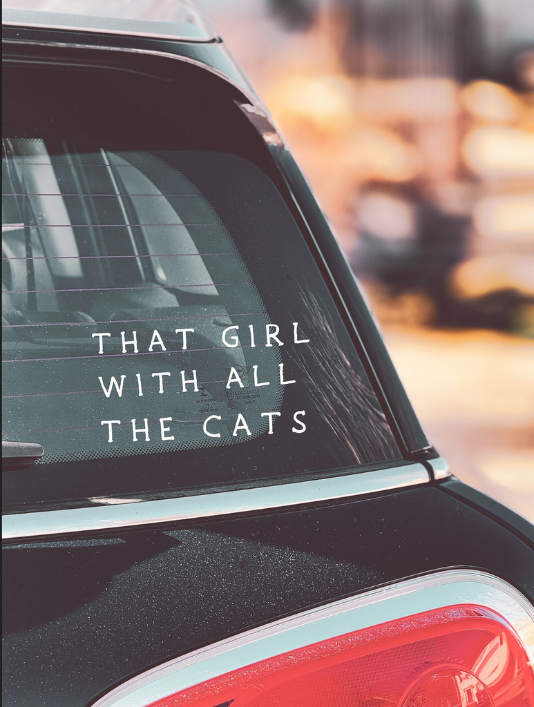 That Girl With All The Dogs or Cats Car Decal