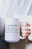 Club Bed: Don't Do It Stay In Bed Cute Dog Bellies Coffee Mug