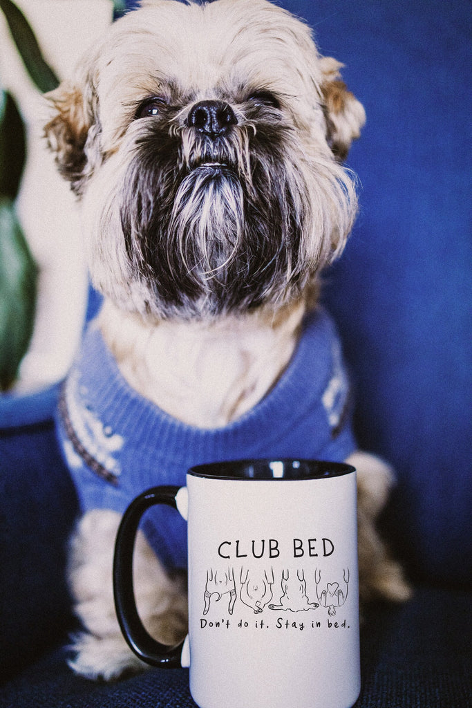 Club Bed: Don't Do It Stay In Bed Cute Dog Bellies Coffee Mug