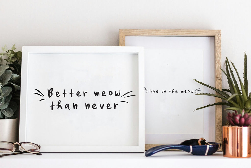 Better Meow than Never Wall Print