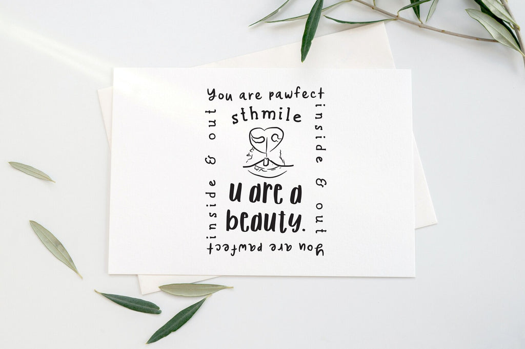 You are Pawfect: S'thmile You are a Beauty Wall Print