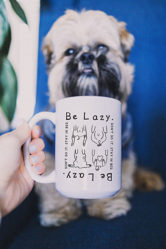 Be Lazy: Don't Do It Stay In Bed Coffee Mug