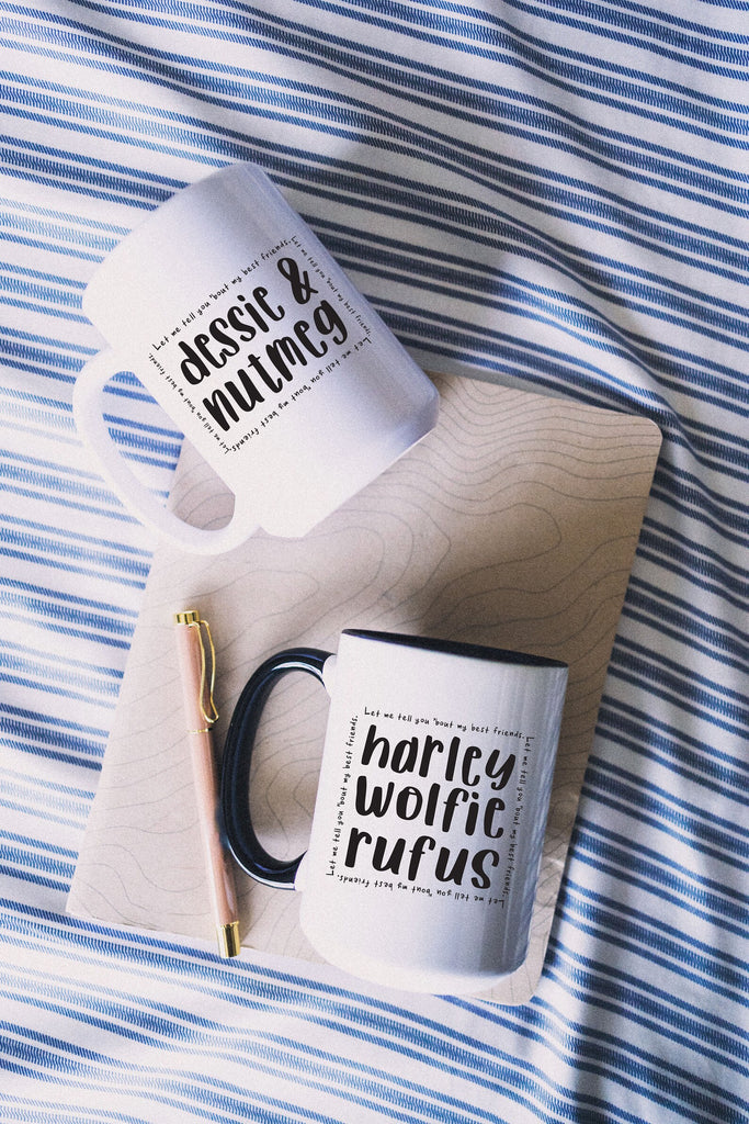 Custom Pet Names Let Me Tell You 'Bout My Best Friends Coffee Mug
