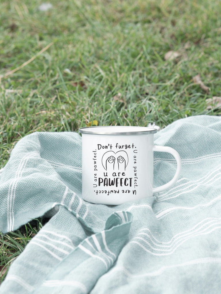 Don't Furget: You are Pawfect or Purrfect Self Care Coffee Mug