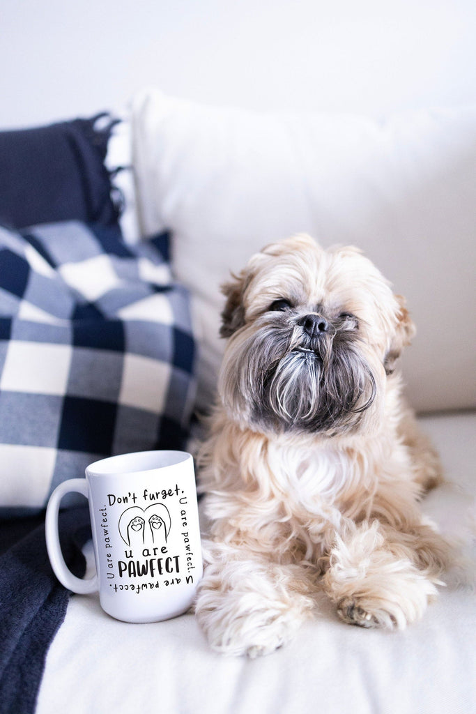 Don't Furget: You are Pawfect or Purrfect Self Care Coffee Mug