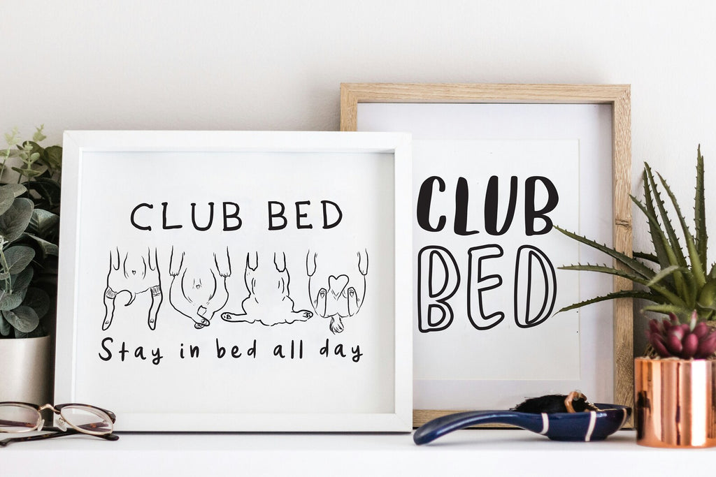 Club Bed: Stay in Bed All Day Wall Art Print