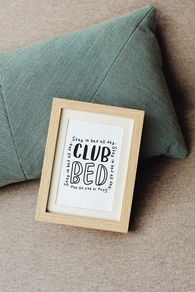 Club Bed: Stay in Bed All Day Typography Wall Art Print