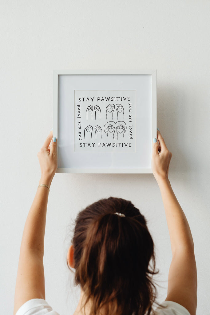 Stay Pawsitive You are Loved Wall Print