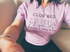 Club Bed: Don't Do It. Stay in Bed. Unisex T-Shirt
