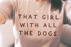 That Girl With All the Dogs or That Girl With All The Cats Unisex T-Shirt