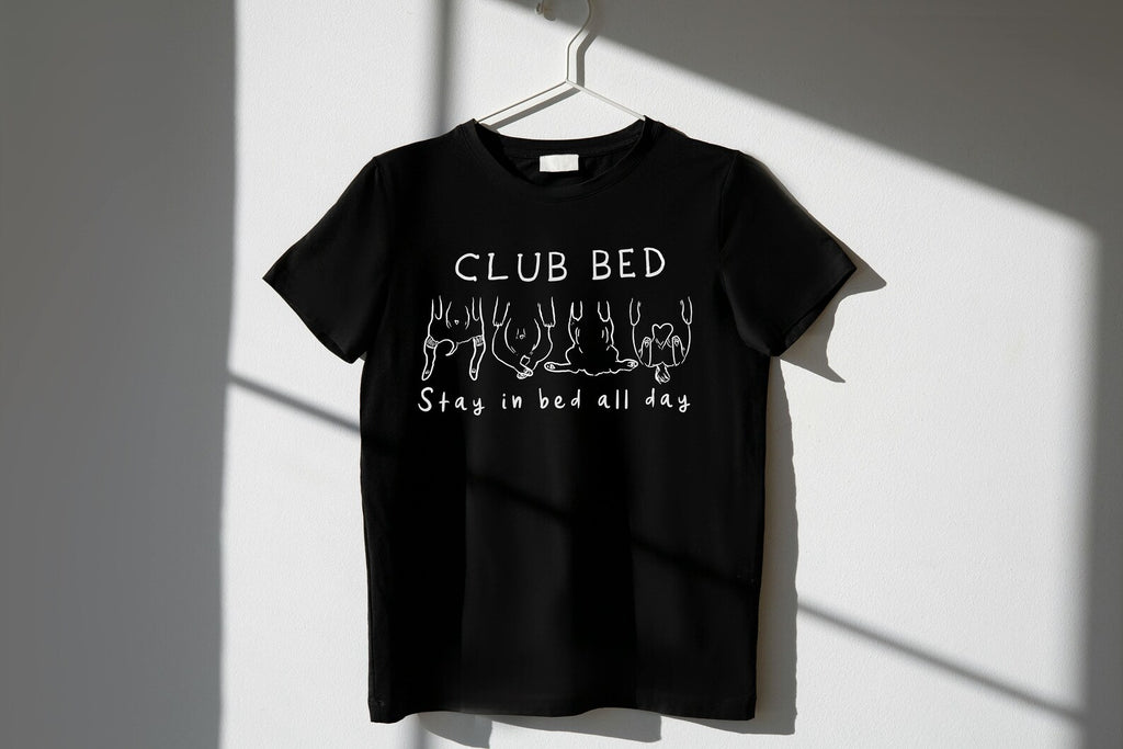 Club Bed: Stay in Bed All Day Unisex T-Shirt