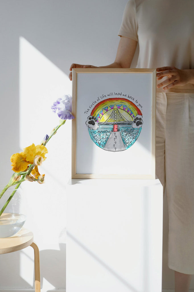 The Circle of Life Will Lead Me Back to You Rainbow Bridge Wall Art Memorial Print