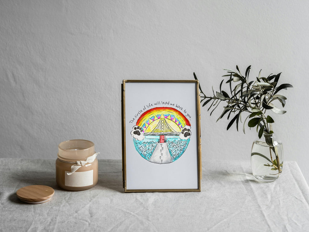 The Circle of Life Will Lead Me Back to You Rainbow Bridge Wall Art Print