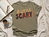 A Little Scary or A Lotta Scary Unisex T-Shirt With Optional Custom Pet Ears in Army Green