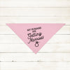 Personalized My Humans are Getting Married Engagement Announcement Bandana in Light Pink