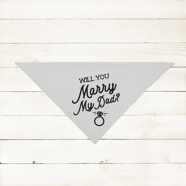 Will You Marry My Dad? Engagement Wedding Cute Marriage Bandana in Silver Grey