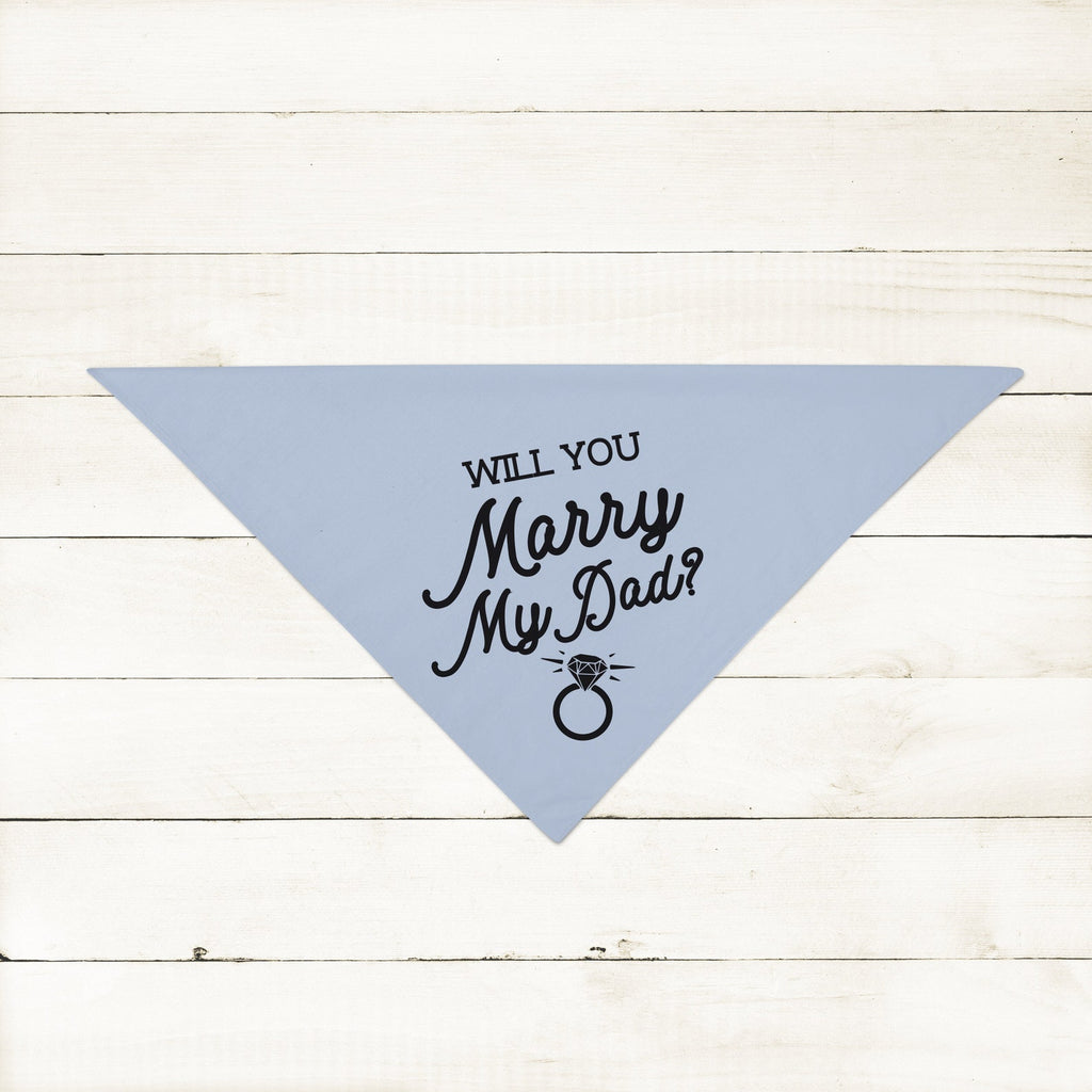 Will You Marry My Dad? Engagement Wedding Cute Marriage Bandana in Light Blue