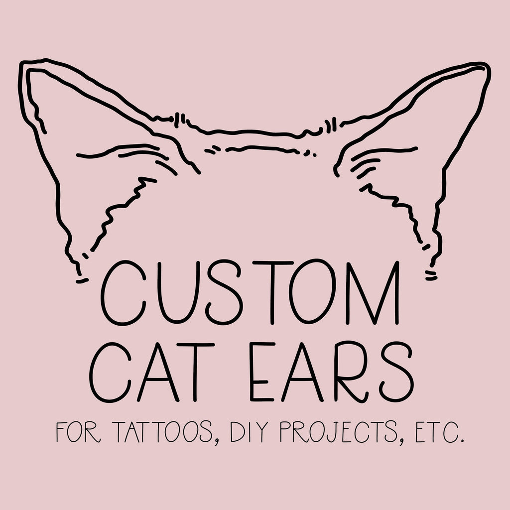 Custom Cat Ear Design Fee for Tattoos, DIY Projects, Etc.