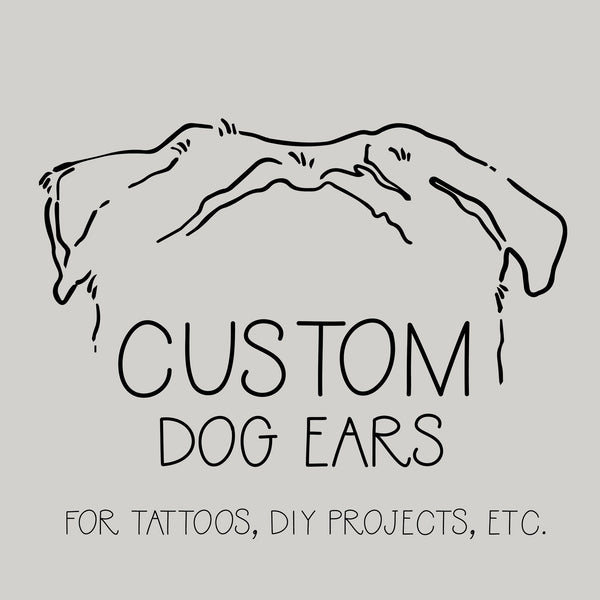 Custom Dog, Cat, or Other Pet's Ears Design Fee for Tattoos, DIY Projects, Etc.