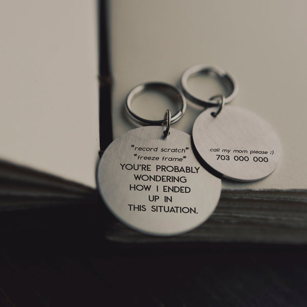 Custom Funny Meme Inspired Stainless Steel Silver or Gold Dog Tag - *Record scratch* *Freeze Frame* You're Probably Wondering How I Ended up in this Situation