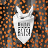 Freakin' Bats Frickin' Bats! Halloween Themed Bandana in White