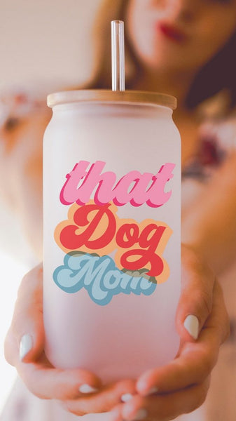 That Dog Mom 16 oz or 20 Oz Frosted Beer Can Cup With or Without Lid Customized Iced Coffee Cup For Dog Mom Dog Mama Dog Parents