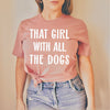 That Girl With All The Dogs With Custom Dog Ears Sleeve Unisex T-Shirt - Mauve