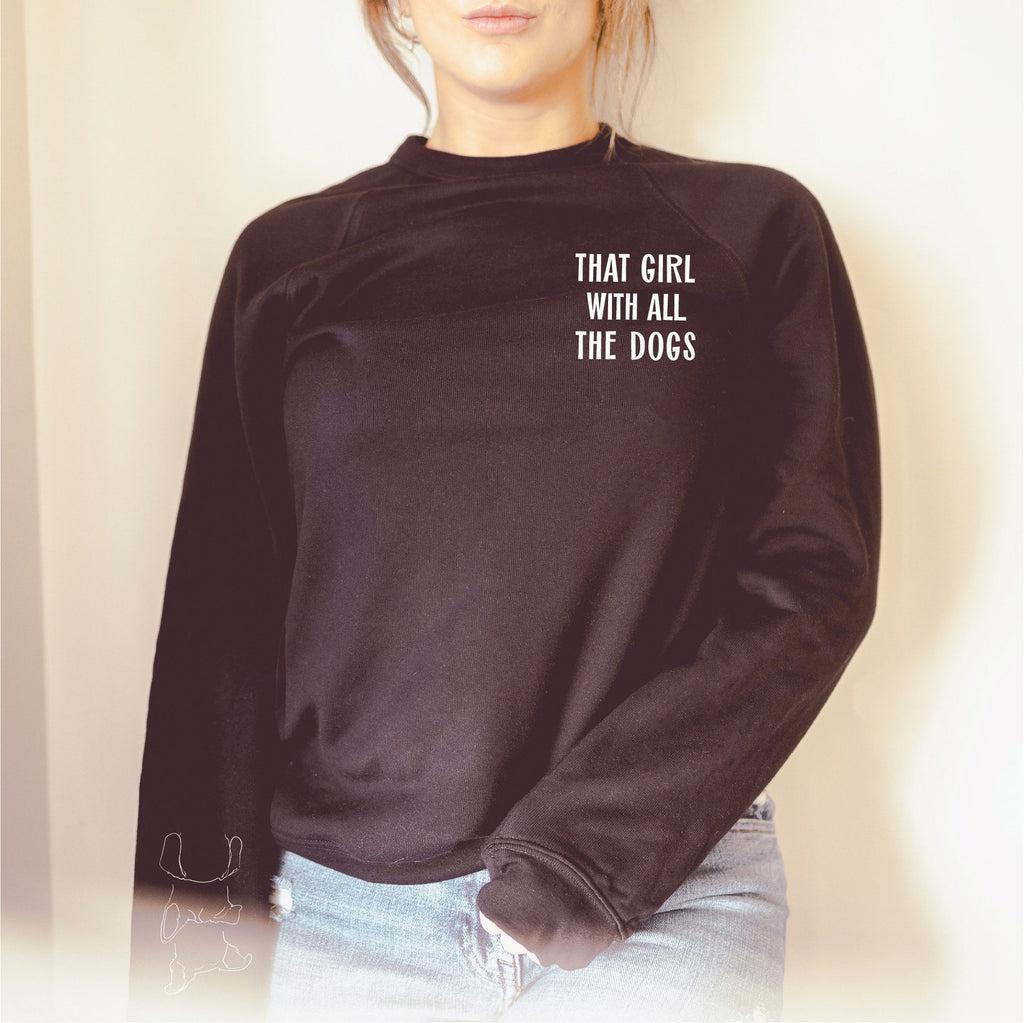 That Girl With All The Dogs Custom Dog Ears Outline Tattoo Inspired Crew Neck Premium Super Soft Unisex Sweatshirt or Hoodie - Black Crewneck