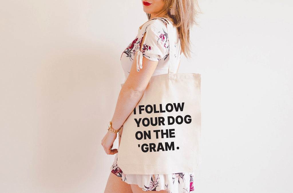 I Follow Your Dog on the 'Gram Tote