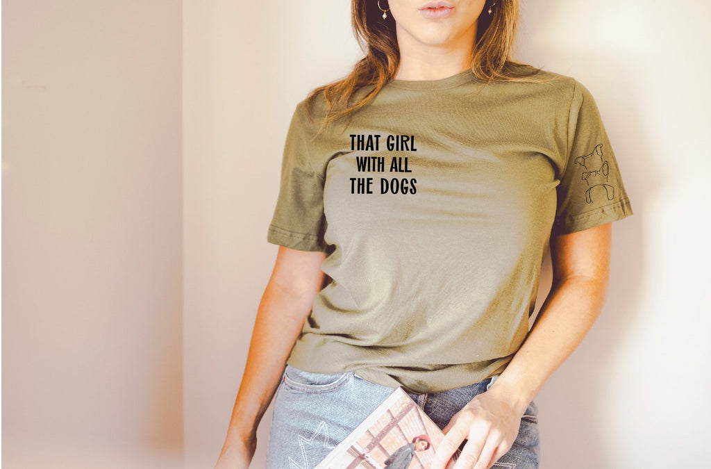 That Girl With All The Dogs With Custom Dog Ears Sleeve Unisex T-Shirt - Army Green