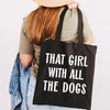 That Girl With All The Dogs Tote Bag in Black