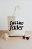 Foster Failer Tote Bag