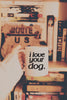 I Love Your Dog Dog Lover's Coffee Mug