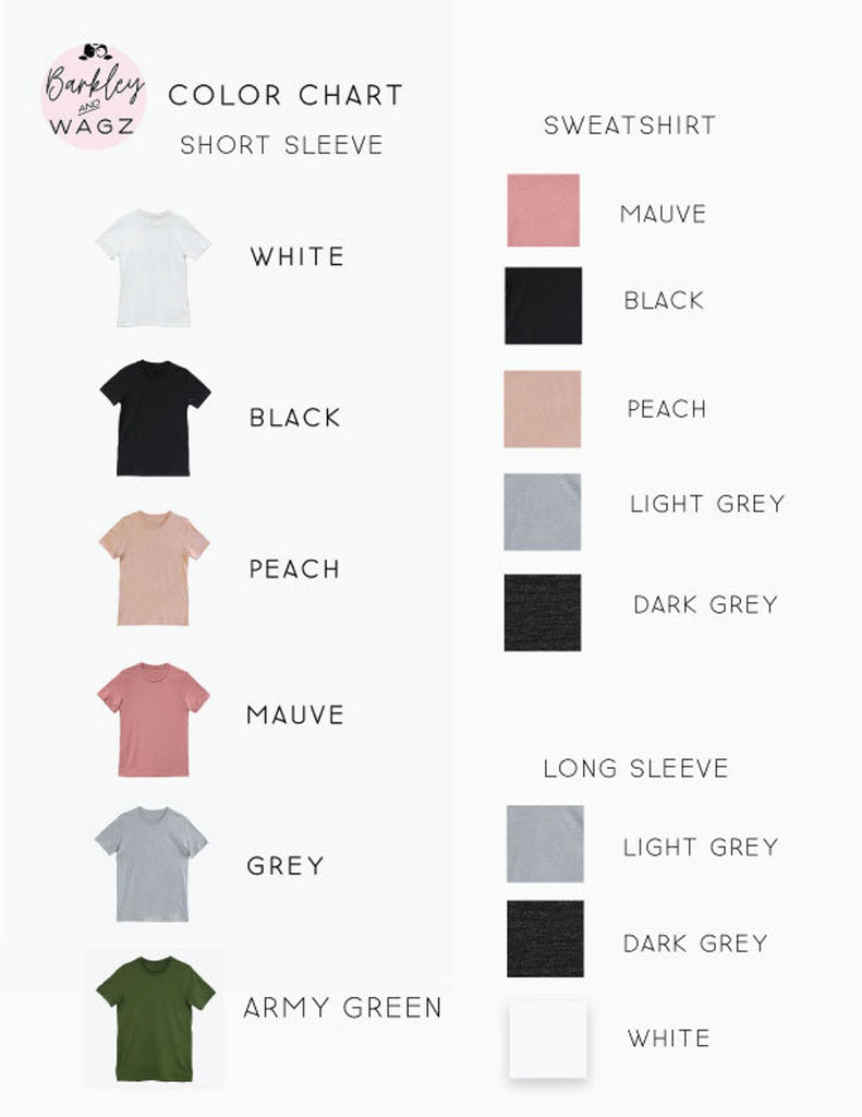 Barkley & Wagz Color Chart - Short Sleeve, Sweatshirt, Long Sleeve 