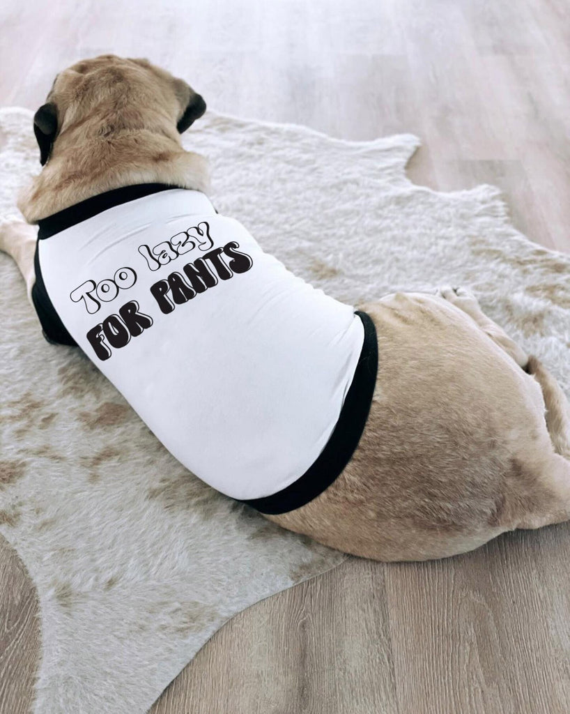 Too Lazy for Pants Funny Dog Raglan T-Shirt | The Kevin Collection